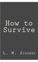 How to Survive