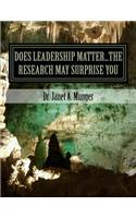 DOES LEADERSHIP MATTER...The Research May Surprise You