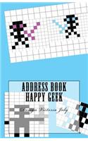 Address Book Happy Geek: Address / Telephone / E-mail / Birthday / Web Address / Log in / Password / Geek 2