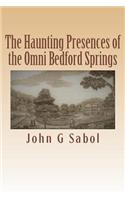 The Haunting Presences of the Omni Bedford Springs