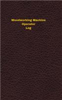 Woodworking Machine Operator Log