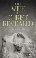 Wife Of Christ Revealed
