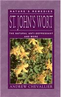 St. John's Wort: The Natural Anti-Depressant and More (Nature's Remedies)