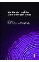 Ma Xiangbo and the Mind of Modern China