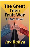 Great Teen Fruit War, a 1960' Novel