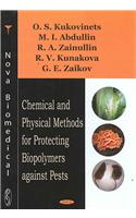 Chemical & Physical Methods for Protecting Biopolymers Against Pests