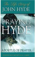 Praying Hyde, Apostle of Prayer