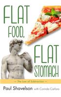 Flat Food, Flat Stomach