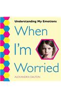 When I'm Worried