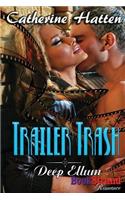 Trailer Trash [Deep Ellum] (Bookstrand Publishing Romance): Deep Ellum(English)