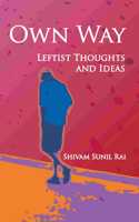 Own Way: Leftist Thoughts and Ideas
