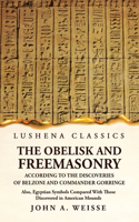 Obelisk and Freemasonry According to the Discoveries of Belzoni and Commander Gorringe