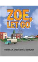 Zoe, Let Go