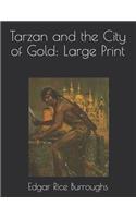 Tarzan and the City of Gold: Large Print