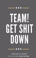 Team get shit done