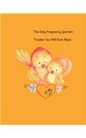 The Only Pregnancy Journal / Tracker You will Ever Need