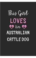 This Girl Loves Her Australian Cattle Dog