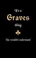 It's A Graves Thing, You Wouldn't Understand