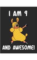 I am 9 And Awesome: Sketchbook and Journal for Kids, Writing and Drawing, Personalized Birthday Gift for 9 Year Old Boys and Girls, Funny Llama Dabbing