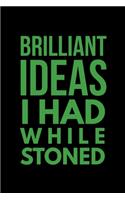 Brilliant Ideas I Had While Stoned