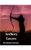 Archery Lovers Resolution Journal: 130 Page Journal with Inspirational Quotes on each page. Ideal Gift for Family and Friends. Undated so can be used at anytime.