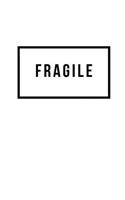 Fragile