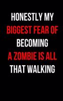 Honestly My Biggest Fear of Becoming a Zombie is All That Walking
