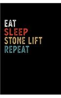 Eat Sleep Stone Lift Repeat Funny Sport Gift Idea