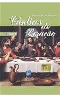 Cânticos do Coração - Volume 1: Vol 1