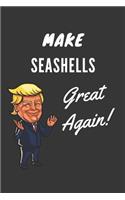 Make Seashells Great Again Notebook