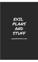 Evil plans and stuff