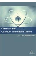 CLASSICAL AND QUANTUM INFORMATION THEORY