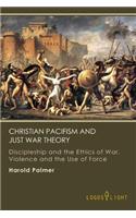 Christian Pacifism and Just War Theory