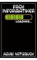 Fachinformatiker Loading... Azubi Notizbuch: 120 Seiten Liniert im Format A5 (6x9 Zoll) mit Soft Cover Glänzend.