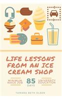 Life Lessons from an Ice Cream Shop