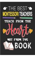 The Best Montessori Teachers Teach from the Heart not from the Book
