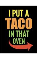 I Put A Taco In That Oven: Pregnancy Planner And Organizer, Diary, Notebook Mother And Child