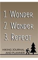 1. Wonder 2. Wander 3. Repeat Hiking Journal and Planner