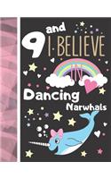9 And I Believe In Dancing Narwhals