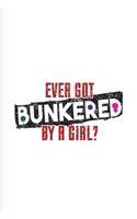 Ever Got Bunkered By A Girl: Funny Paintballing Quote Undated Planner - Weekly & Monthly No Year Pocket Calendar - Medium 6x9 Softcover - For Games & Camouflage Fans