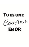 Tu es une cousine en or