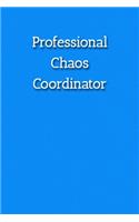 Professional Chaos Coordinator Notebook: Lined Journal, 120 Pages, 6 x 9, Gift For Office Secret Santa, Co-Worker, Boss, Manager Journal, Blue Fence Matte Finish