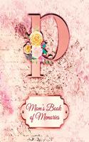P: Mom's Book of Memories: A Monogrammed Set of Memory Enhancers to Help your Mother or Grandmother Remember Their Lives
