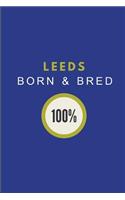 Leeds Born & Bred 100%