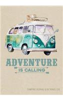 Camping Journal & RV Travel Logbook, Adventure Is Calling Van: (2 Caravanning Campsite Log Books)