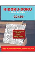 Hidoku-Doku - Cool Sudoku -20x20- 50 Easy + 50 Medium + 50 Hard + 100 Very Hard: Large Print + Solutions + Bonus 250 Classic Sudoku Puzzles Levels Very Hard - 9 X 9. Format 8.5 '' X 11 ''