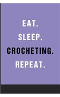 Eat Sleep Crocheting Repeat