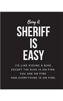 Being A Sheriff A Is Easy