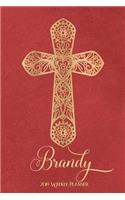 2019 Weekly Planner, Brandy: Personalized 90-Page Christian Planner with Monthly and Annual Calendars and Weekly Planner Pages