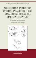 Archaeology and History of the Chinese in Southern New Zealand During the Nineteenth Century